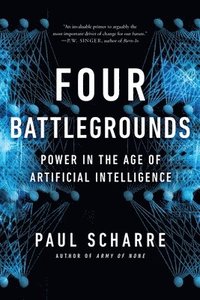 bokomslag Four Battlegrounds: Power in the Age of Artificial Intelligence