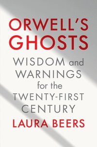 bokomslag Orwell's Ghosts