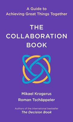 bokomslag The Collaboration Book: A Guide to Achieving Great Things Together