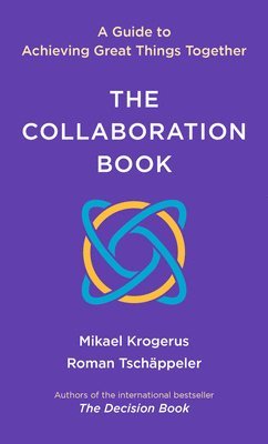 bokomslag The Collaboration Book - A Guide to Achieving Great Things Together