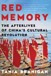 bokomslag Red Memory: The Afterlives of China's Cultural Revolution