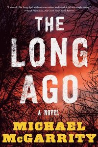 bokomslag The Long Ago - A Novel