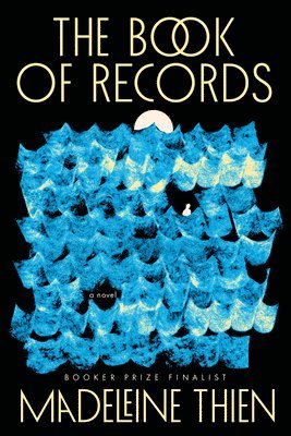 Madeleine Thien - The Book of Records - A Novel, Inbunden
