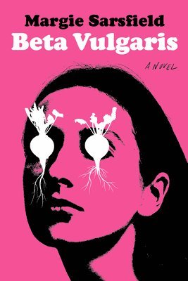 bokomslag Beta Vulgaris - A Novel