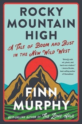 bokomslag Rocky Mountain High: A Tale of Boom and Bust in the New Wild West