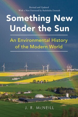 J. R. McNeill - Something New Under the Sun, Häftad
