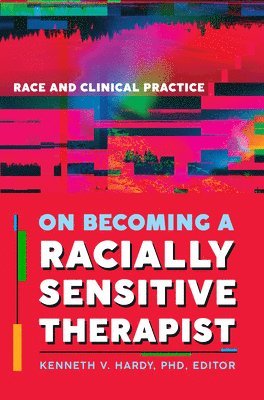 bokomslag On Becoming a Racially Sensitive Therapist