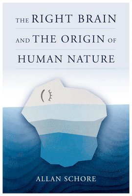 The Right Brain and the Origin of Human Nature 1