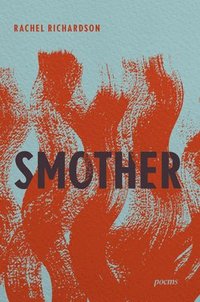 bokomslag Smother: Poems