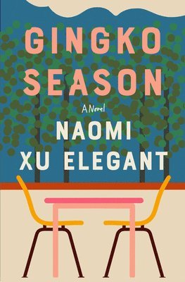 Naomi Xu Elegant - Gingko Season - A Novel, Häftad