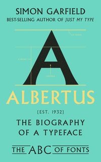 bokomslag Albertus: The Biography of a Typeface