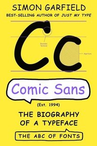 bokomslag Comic Sans: The Biography of a Typeface