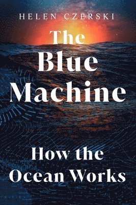 The Blue Machine: How the Ocean Works 1