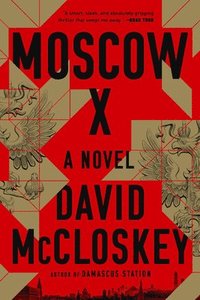 bokomslag Moscow X - A Novel