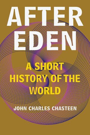 John Charles Chasteen - After Eden, Häftad
