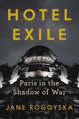Jane Rogoyska - Hotel Exile, Inbunden