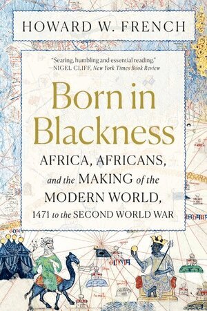 Howard W. French - Born in Blackness, Häftad