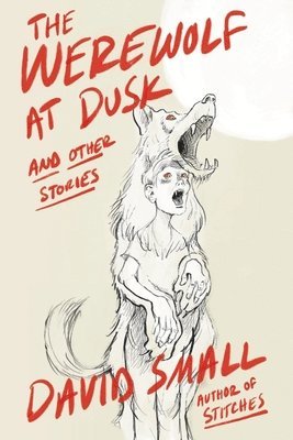 The Werewolf at Dusk: And Other Stories 1
