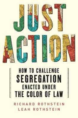 Leah Rothstein, Richard Rothstein - Just Action, Inbunden