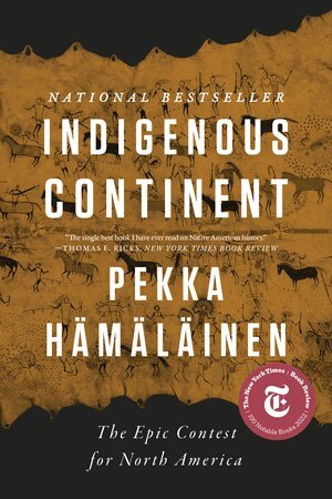 Pekka Hämäläinen - Indigenous Continent, Häftad
