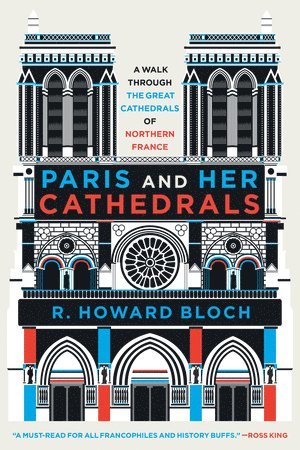 Paris and Her Cathedrals