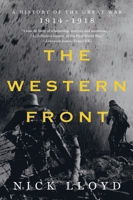 The Western Front: A History of the Great War, 1914-1918 1