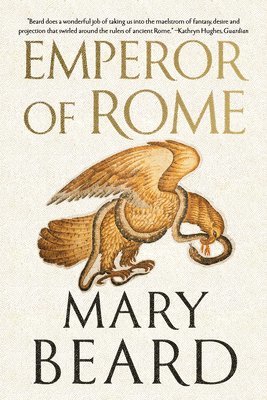 Mary Beard - Emperor of Rome - Ruling the Ancient World, Häftad