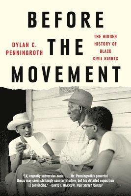 bokomslag Before the Movement - The Hidden History of Black Civil Rights
