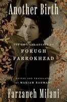 Farzaneh Milani - Another Birth: The Life and Legacy of Forugh Farrokhzad, Inbunden