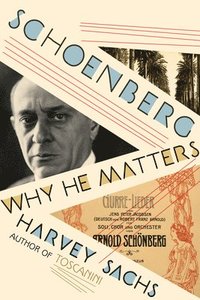 bokomslag Schoenberg: Why He Matters