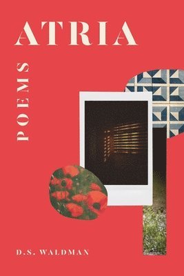 bokomslag Atria: Poems