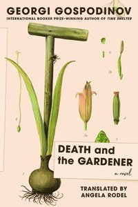 bokomslag Death and the Gardener - A Novel