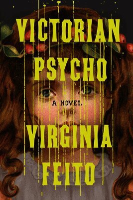 Virginia Feito - Victorian Psycho, Häftad