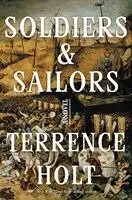 Terrence Holt - Soldiers & Sailors, Inbunden. Tillgänglighet: Lägg i varukorg