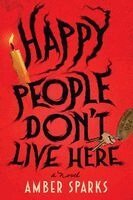 Happy People Don't Live Here