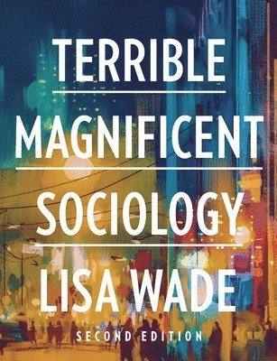 Terrible Magnificent Sociology 1