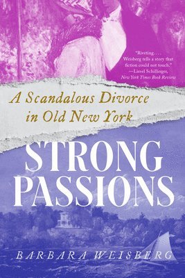 bokomslag Strong Passions: A Scandalous Divorce in Old New York