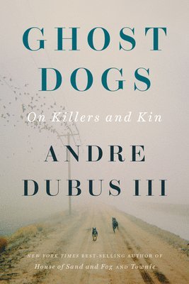 Andre Dubus - Ghost Dogs, Häftad