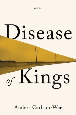 Disease of Kings: Poems 1