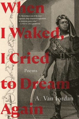 A. Van Jordan, A van Jordan - When I Waked, I Cried To Dream Again, Häftad
