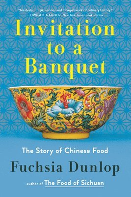 bokomslag Invitation to a Banquet - A History of Chinese Food