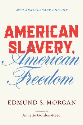 bokomslag American Slavery, American Freedom