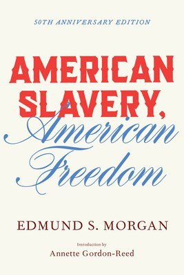 bokomslag American Slavery, American Freedom