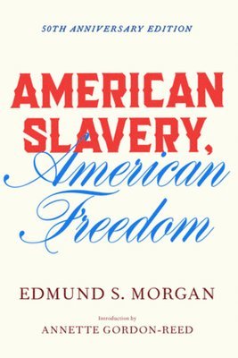 Edmund S. Morgan, Edmund S Morgan - American Slavery, American Freedom, Häftad
