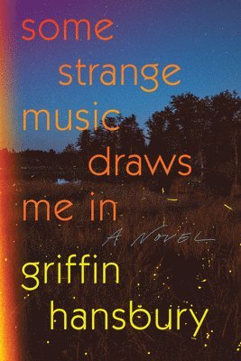 Griffin Hansbury - Some Strange Music Draws Me In, Häftad