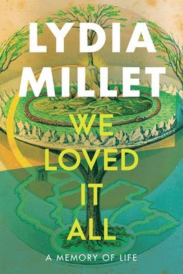 Lydia Millet - We Loved It All, Häftad