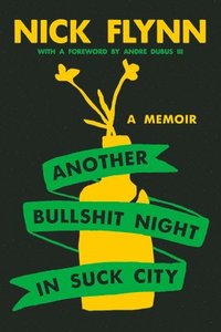 bokomslag Another Bullshit Night in Suck City - A Memoir