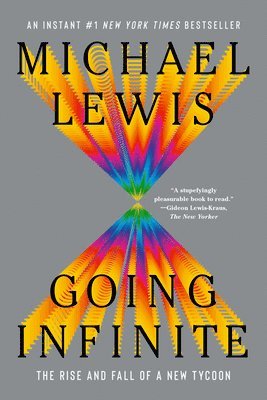 Michael Lewis - Going Infinite - The Rise and Fall of a New Tycoon, Häftad