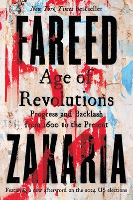 Fareed Zakaria - Age of Revolutions, Häftad