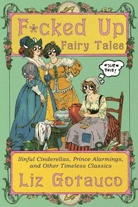bokomslag F*cked Up Fairy Tales